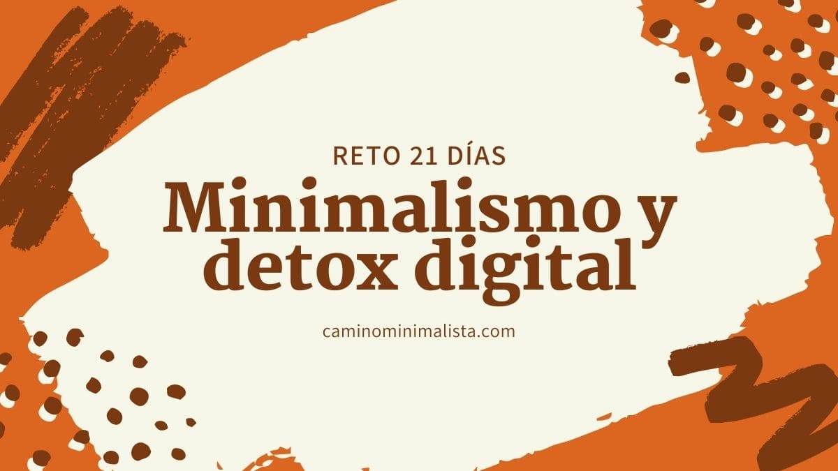 reto 21 días_minimalismo_detox digital